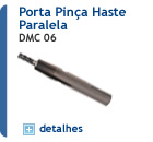 Porta Pinça Haste Paralela (DMC 06)