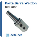 Porta Barra Weldon (DIN 2080)