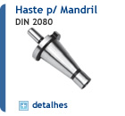 Haste para Mandril (DIN 2080)