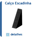 Calço Escadinha